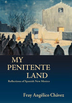 Book cover for My Penitente Land: Reflections of Spanish New Mexico