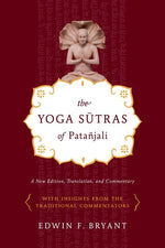 Book cover for The Yoga Sutras of Patañjali: A New Edition, Translation, and Commentary