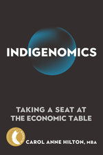 Book cover for Indigenomics: Taking a Seat at the Economic Table