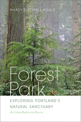 Book cover for Forest Park: Exploring Portland's Natural Sanctuary