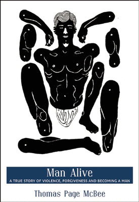 Book cover for Man Alive: A True Story of Violence, Forgiveness and Becoming a Man