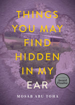 Book cover for Things You May Find Hidden in My Ear: Poems from Gaza
