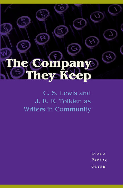 Book cover for Company They Keep: C.S. Lewis and J.R.R. Tolkien as Writers in Community
