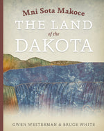 Book cover for Mni Sota Makoce: The Land of the Dakota
