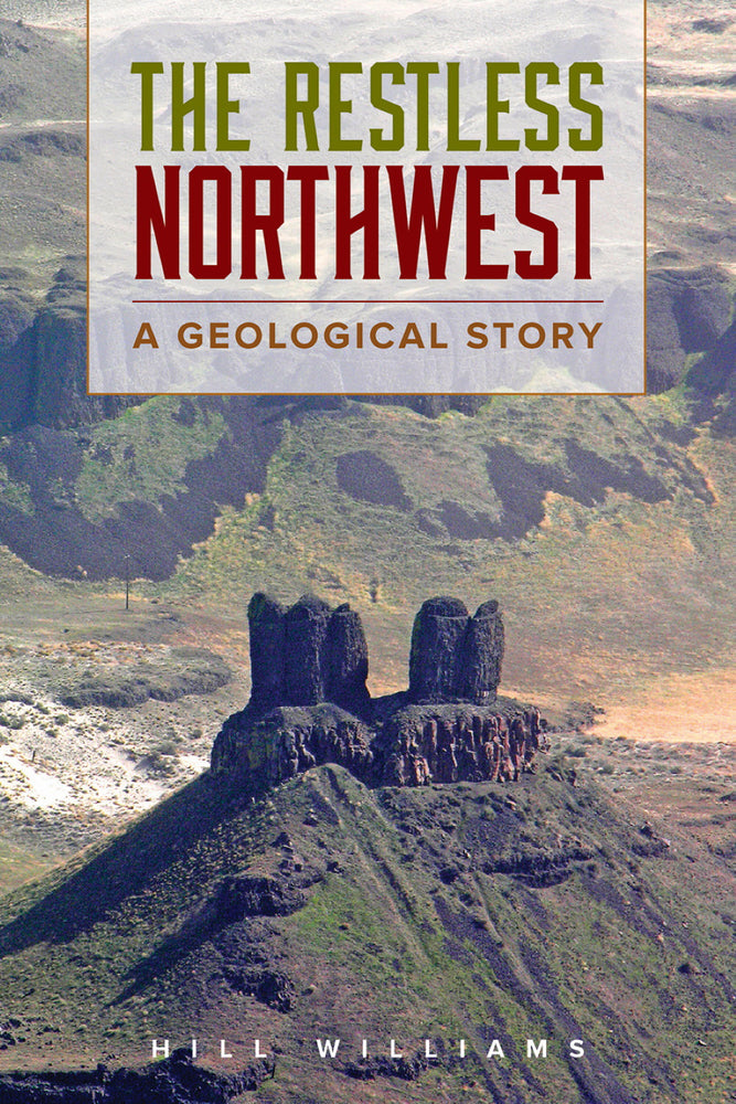 Book cover for The Restless Northwest: A Geological Story