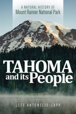Book cover for Tahoma and Its People: A Natural History of Mount Rainier National Park
