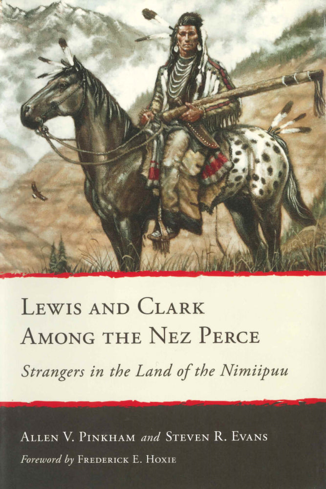 Book cover for Lewis and Clark Among the Nez Perce: Strangers in the Land of the Nimiipuu