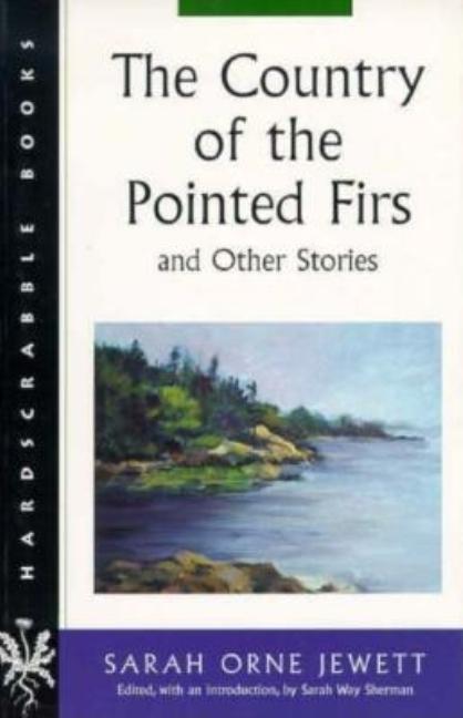 Book cover for The Country of the Pointed Firs and Other Stories