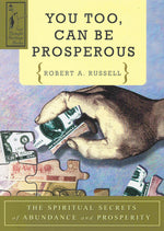 Book cover for You Too Can Be Prosperous: The Spiritual Secrets of Abundance and Prosperity