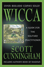 Book cover for Wicca: A Guide for the Solitary Practitioner