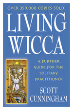 Book cover for Living Wicca: A Further Guide for the Solitary Practitioner
