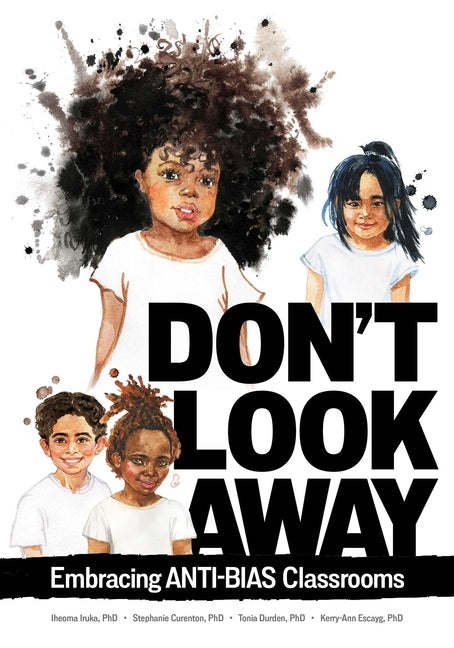 Book cover for Don't Look Away: Embracing Anti-Bias Classrooms