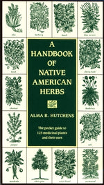 Book cover for A Handbook of Native American Herbs: The Pocket Guide to 125 Medicinal Plants and Their Uses