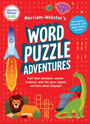 Book cover for Merriam-Webster's Word Puzzle Adventures: Track Down Dinosaurs, Uncover Treasures, Spot the Space Objects, and Learn about Language in 100 Puzzles!