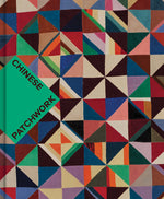 Book cover for Chinese Patchwork: Ancient Origins, New Expressions