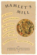 Book cover for Hamlet's Mill: An Essay Investigating the Origins of Human Knowledge and Its Transmissions Through Myth