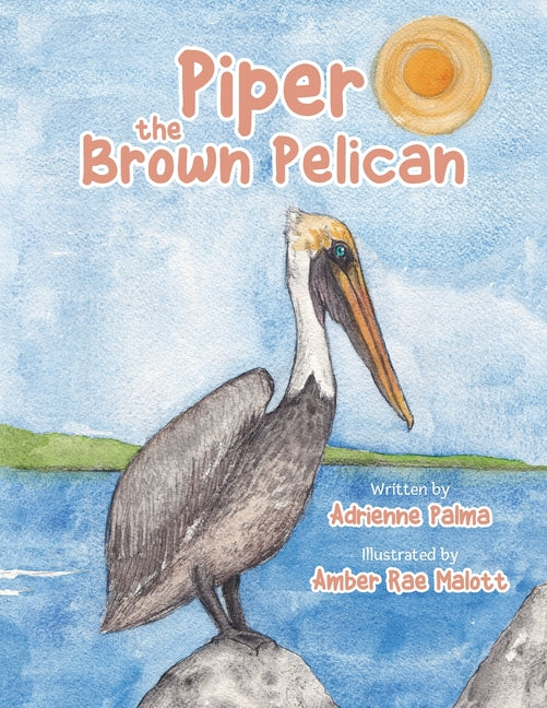 Book cover for Piper the Brown Pelican