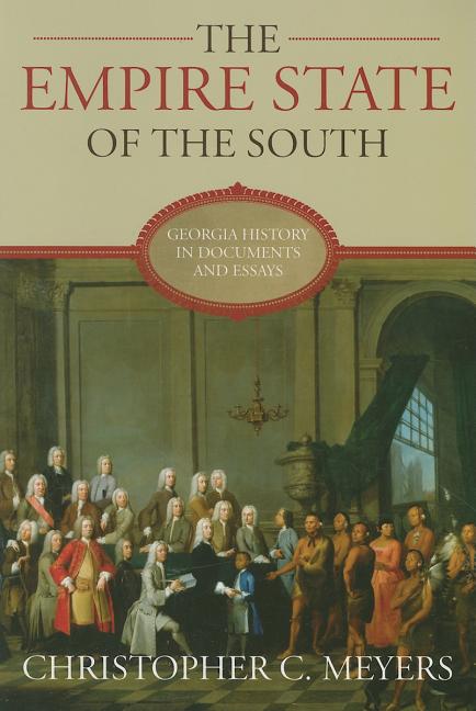 Book cover for Empire State of the South: Georgia History in Documents and Essays