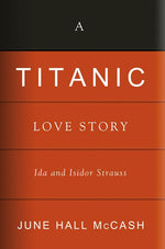 Book cover for Titanic Love Story: Ida and Isidor Straus