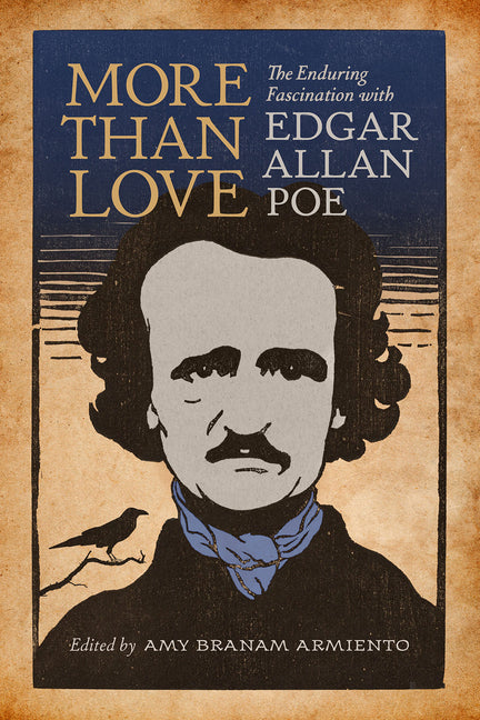Book cover for More Than Love: The Enduring Fascination with Edgar Allan Poe