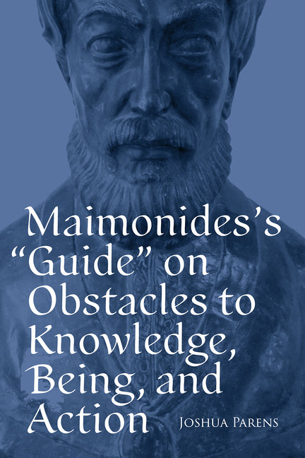 Book cover for Maimonides's Guide on Obstacles to Knowledge, Being, and Action