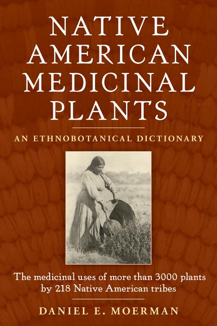 Book cover for Native American Medicinal Plants: An Ethnobotanical Dictionary