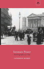 Book cover for Intimate Power: Autobiography of a City