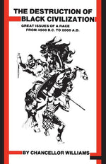 Book cover for Destruction of Black Civilization: Great Issues of a Race from 4500 B.C. to 2000 A.D.
