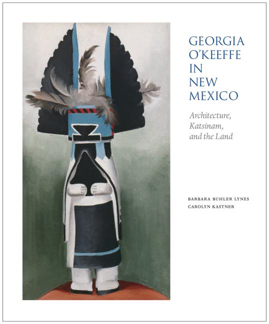Book cover for Georgia O'Keeffe in New Mexico: Architecture, Katsinam, and the Land