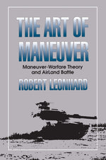Book cover for Art of Maneuver: Maneuver Warfare Theory and Airland Battle