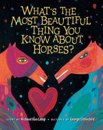 Book cover for What's the Most Beautiful Thing You Know about Horses?