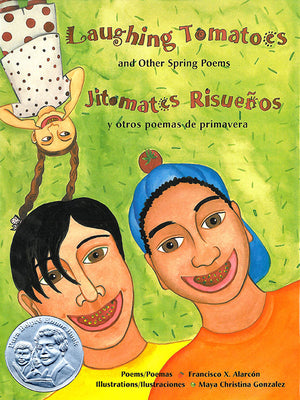 Book cover for Laughing Tomatoes and Other Spring Poems: Jitomates Risueños Y Otros Poemas de Primavera