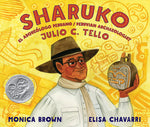 Book cover for Sharuko: El Arqueólogo Peruano Julio C. Tello / Peruvian Archaeologist Julio C. Tello