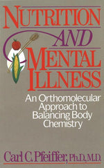 Book cover for Nutrition and Mental Illness: An Orthomolecular Approach to Balancing Body Chemistry (Original)