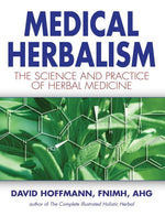 Book cover for Medical Herbalism: The Science and Practice of Herbal Medicine