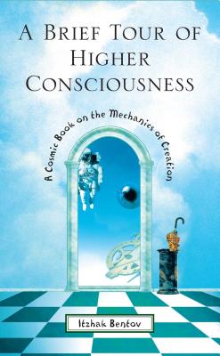Book cover for A Brief Tour of Higher Consciousness: A Cosmic Book on the Mechanics of Creation