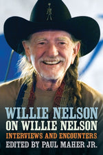 Book cover for Willie Nelson on Willie Nelson: Interviews and Encounters