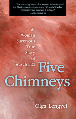 Book cover for Five Chimneys: A Woman Survivor's True Story of Auschwitz