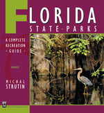 Book cover for Florida State Parks: A Complete Recreation Guide