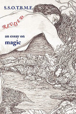 Book cover for SSOTBME Revised - an essay on magic