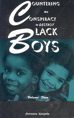 Book cover for Countering the Conspiracy to Destroy Black Boys Vol. IV: Volume 4