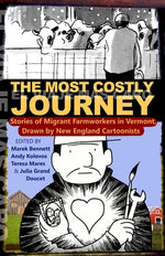Book cover for The Most Costly Journey: Stories of Migrant Farmworkers in Vermont Drawn by New England Cartoonists