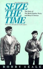 Book cover for Seize the Time: The Story of the Black Panther Party and Huey P. Newton (Revised)