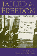 Book cover for Jailed for Freedom: American Women Win the Vote (Revised)