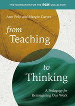Book cover for From Teaching to Thinking: A Pedagogy for Reimagining Our Work