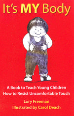 Book cover for It's My Body: A Book to Teach Young Children How to Resist Uncomfortable Touch