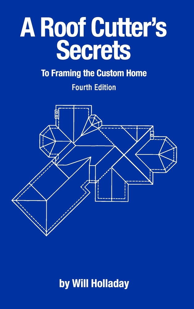 Book cover for A Roof Cutter's Secrets to Framing the Custom Home