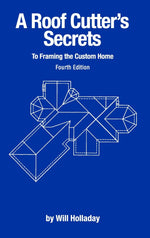 Book cover for A Roof Cutter's Secrets to Framing the Custom Home