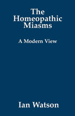 Book cover for Homeopathic Miasms - A Modern View