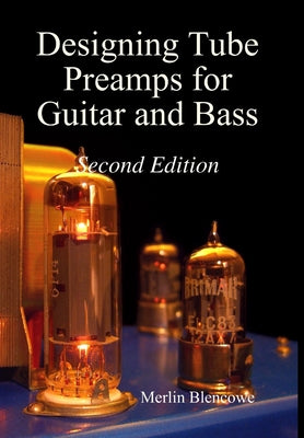 Book cover for Designing Valve Preamps for Guitar and Bass, Second Edition